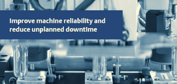 A machine is shown with the words " machine reliability and planned downtime ".