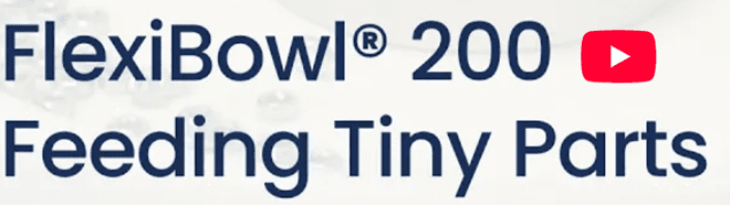 FlexiBowl 200 feeding tiny parts video thumbnail